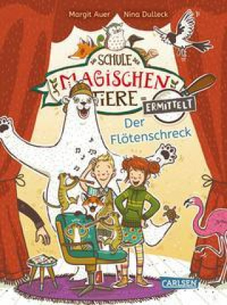 Könyv Die Schule der magischen Tiere ermittelt 4: Der Flötenschreck (Zum Lesenlernen) Nina Dulleck
