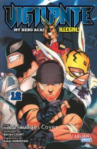 Kniha Vigilante - My Hero Academia Illegals 12 Hideyuki Furuhashi