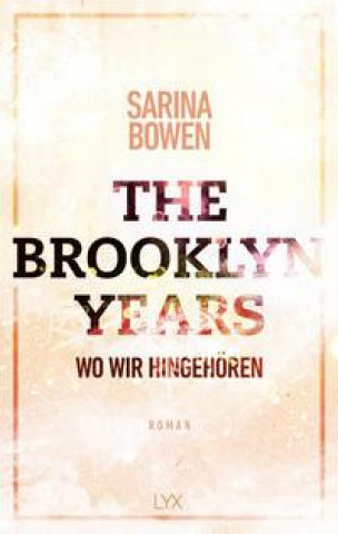 Kniha The Brooklyn Years - Wo wir hingehören Nina Restemeier