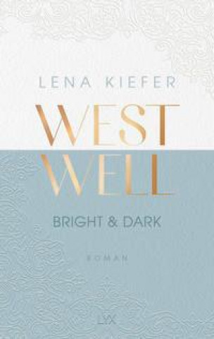 Knjiga Westwell - Bright & Dark 