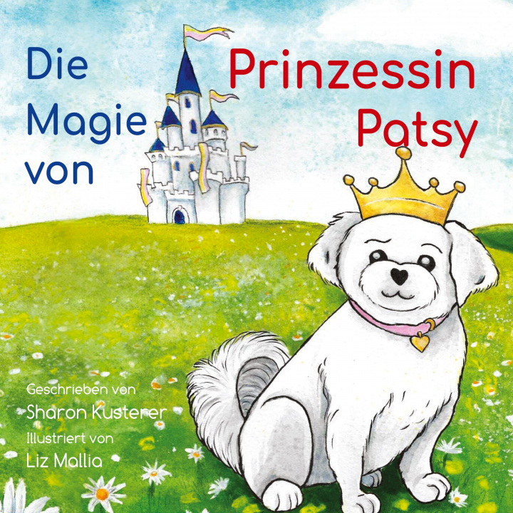 Книга Die Magie von Prinzessin Patsy Suzanne Fregly