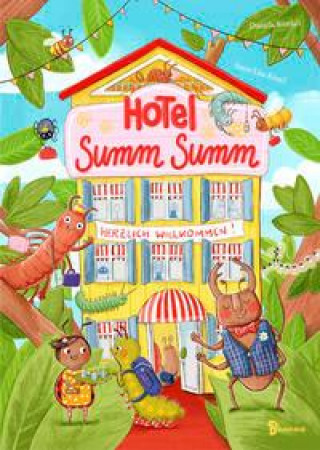 Kniha Hotel Summ Summ - Herzlich willkommen im Insektenhotel! Daniela Kunkel