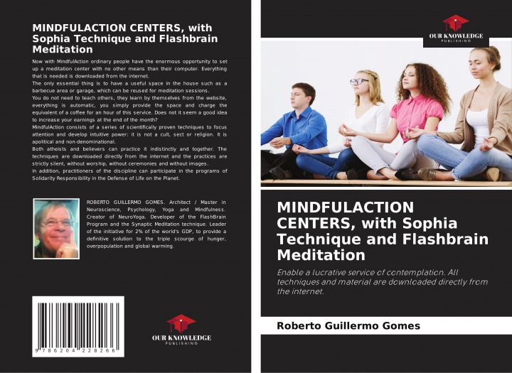 Knjiga MINDFULACTION CENTERS, with Sophia Technique and Flashbrain Meditation Roberto Guillermo Gomes