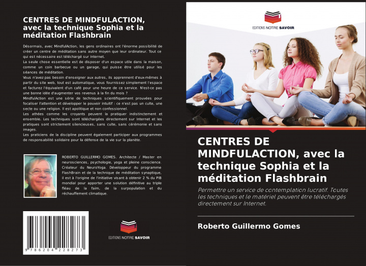 Knjiga CENTRES DE MINDFULACTION, avec la technique Sophia et la méditation Flashbrain Roberto Guillermo Gomes