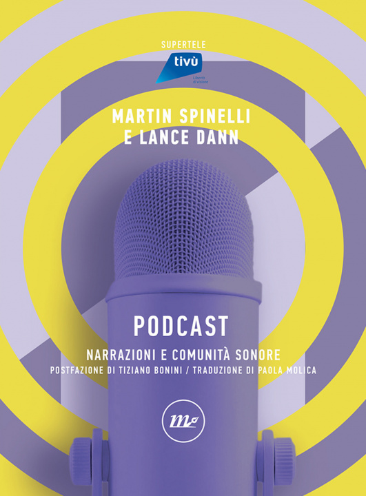 Boek Podcast. Narrazioni e comunità sonore Martin Spinelli