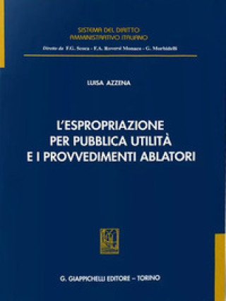 Carte espropriazione per pubblica utilità e i provvedimenti ablatori Luisa Azzena