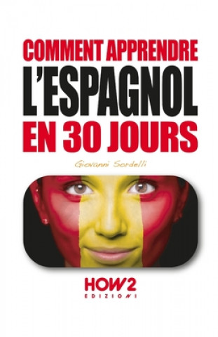 Kniha Comment Apprendre l'Espagnol En 30 Jours 