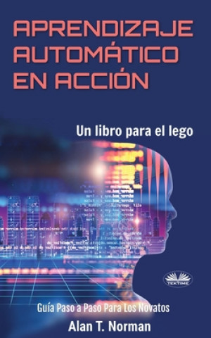 Könyv Aprendizaje Automatico en Accion Sebastian Bolivar