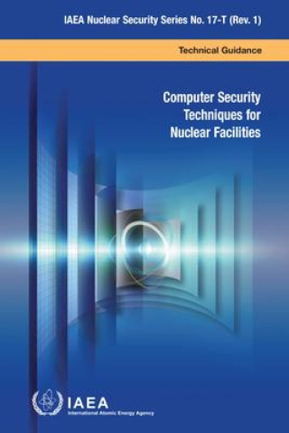 Книга Computer Security Techniques for Nuclear Facilities International Atomic Energy Agency