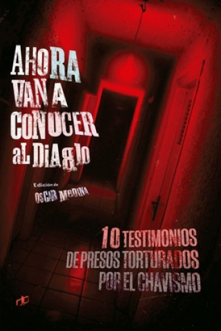 Könyv Ahora van a conocer al diablo Oscar Medina