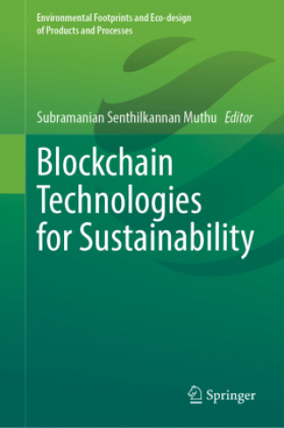 Knjiga Blockchain Technologies for Sustainability Subramanian Senthilkannan Muthu