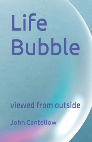 Kniha Life Bubble Cantellow John Cantellow