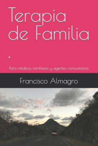 Kniha Terapia de Familia Almagro Francisco Almagro