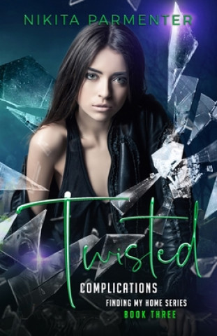 Boek Twisted Complications (Finding My Home Book 3) Parmenter Nikita Parmenter