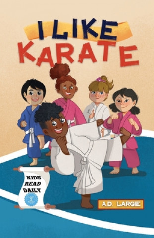 Carte I Like Karate Largie A.D. Largie