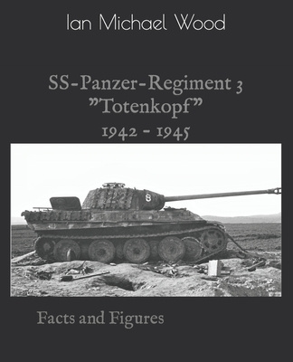 Kniha SS-Panzer-Regiment 3 Wood Ian Michael Wood
