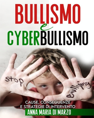Книга Bullismo e Cyberbullismo Di Marzo Anna Maria Di Marzo