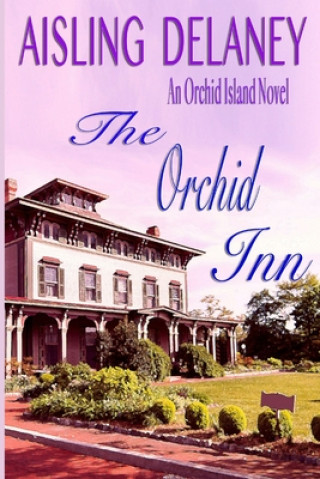 Knjiga Orchid Inn Delaney Aisling Delaney