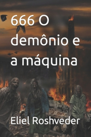 Knjiga 666 O demonio e a maquina Roshveder Eliel Roshveder