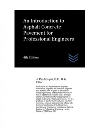 Knjiga Introduction to Asphalt Concrete Pavement for Professional Engineers Guyer J. Paul Guyer