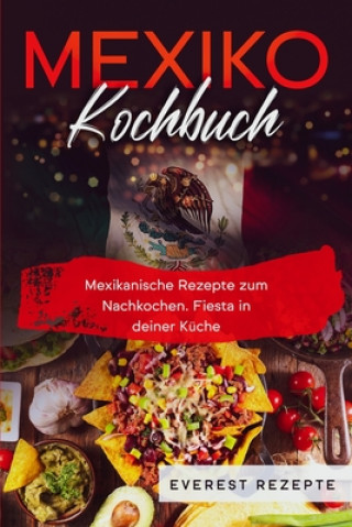 Buch Mexiko Kochbuch Rezepte Everest Rezepte