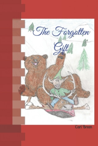 Knjiga Forgotten Gift Breen Carl Breen