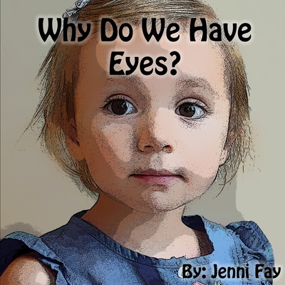 Knjiga Why Do We Have Eyes? Fay Jenni Fay