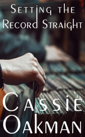 Knjiga Setting the Record Straight Oakman Cassie Oakman