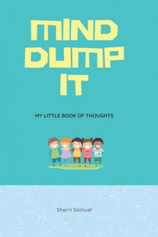 Knjiga Mind Dump It Samuel Sherri Samuel