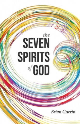 Livre Seven Spirits of God Guerin Brian Guerin