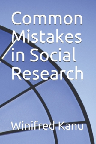 Carte Common Mistakes in Social Research Kanu Winifred Nwabuaku Kanu