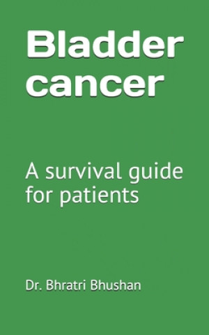 Knjiga Bladder cancer Bhushan Dr. Bhratri Bhushan