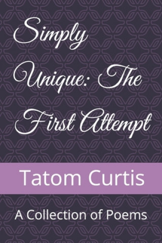 Knjiga Simply Unique Curtis Tatom Curtis