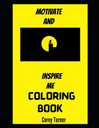 Knjiga Motivate and Inspire me Coloring Book Turner Corey Turner