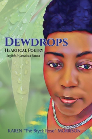 Knjiga Dewdrops Morrison Karen "The Bryck Rose" Morrison