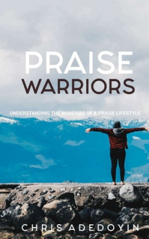 Knjiga Praise Warriors Adedoyin Chris Adedoyin