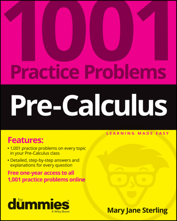 Kniha Pre-Calculus: 1001 Practice Problems For Dummies (+ Free Online Practice) Mary Jane Sterling