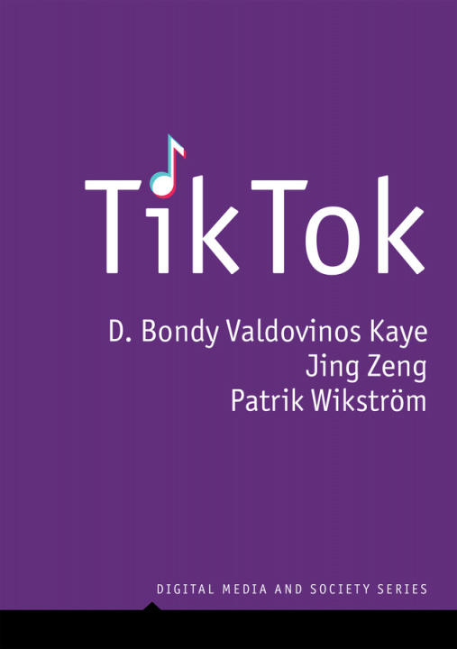 Книга TikTok: Creativity and Culture in Short Video D. Bondy Valdovinos Kaye