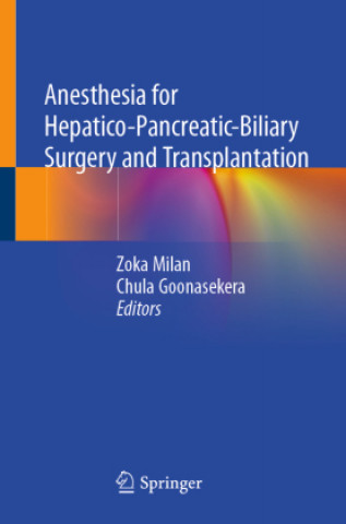 Kniha Anesthesia for Hepatico-Pancreatic-Biliary Surgery and Transplantation Zoka Milan