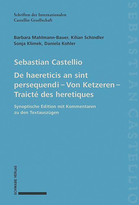 Kniha Sebastian Castellio De haereticis an sint persequendi - Von Ketzeren - Traicté des heretiques Kilian Schindler