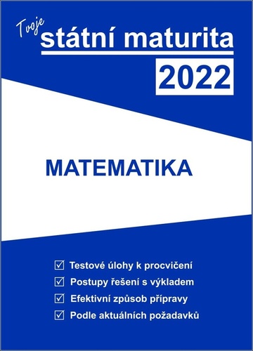 Kniha Tvoje státní maturita 2022 Matematika 