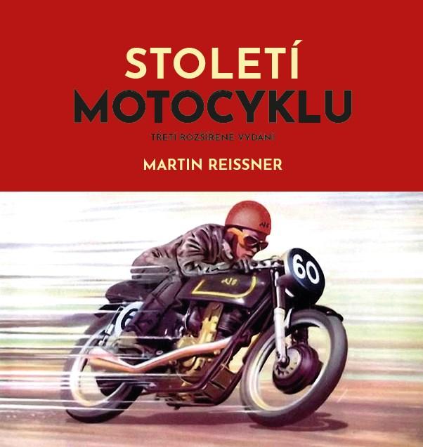 Kniha Století motocyklu Martin Reissner