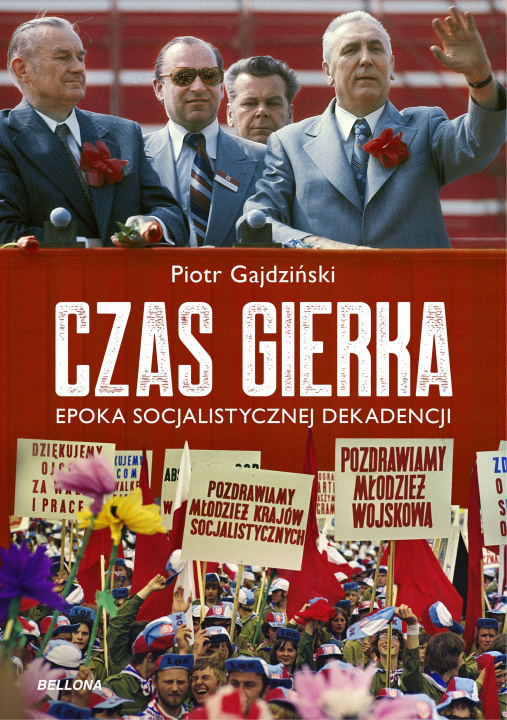 Carte Czas Gierka. Epoka socjalistycznej dekadencji Piotr Gajdziński