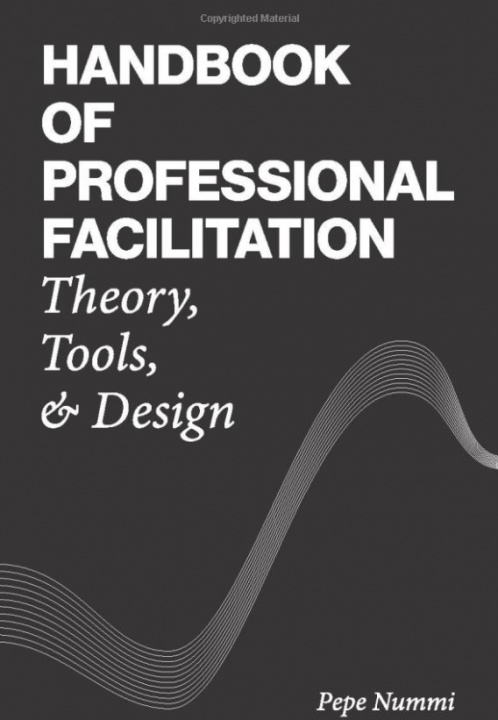 Knjiga Handbook of Professional Facilitation Pepe Nummi