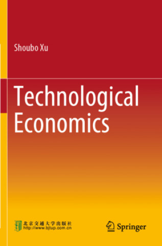 Knjiga Technological Economics Shoubo Xu