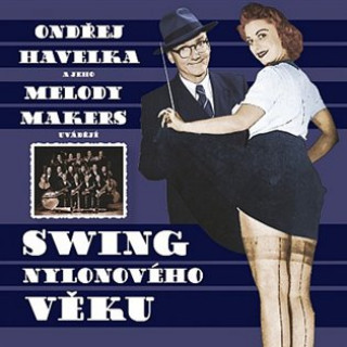 Аудио Swing nylonového věku Ondřej Havelka