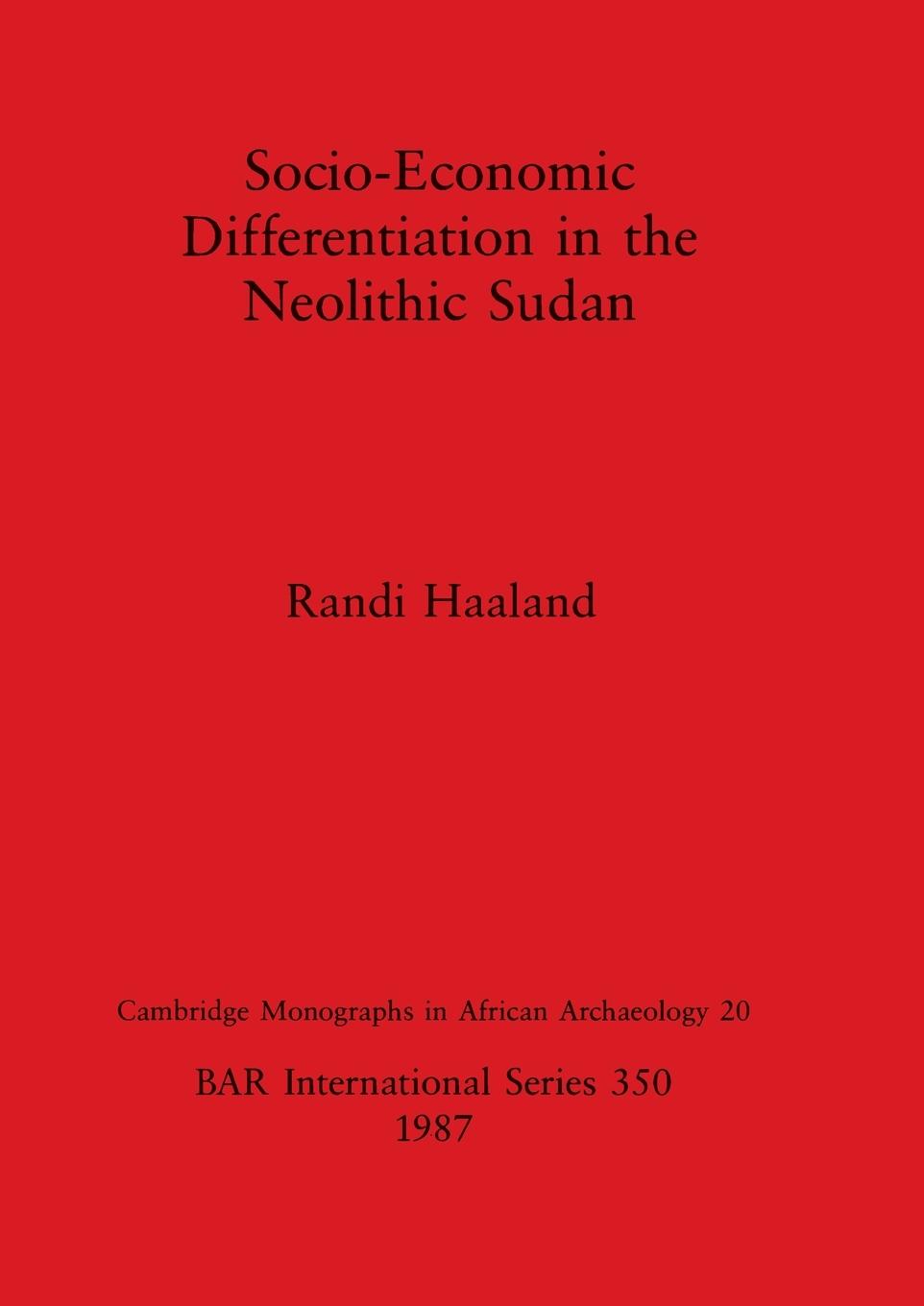 Knjiga Socio-Economic Differentiation in the Neolithic Sudan Randi Haaland