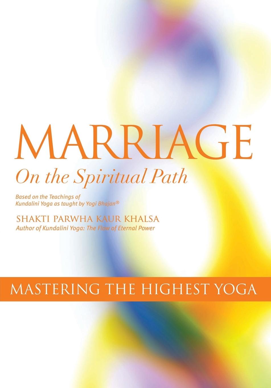 Knjiga Marriage On The Spiritual Path Kundalini Research Institute