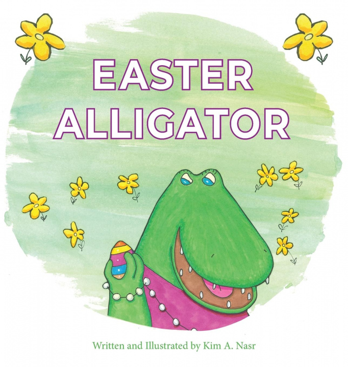 Knjiga Easter Alligator Kim A. Nasr
