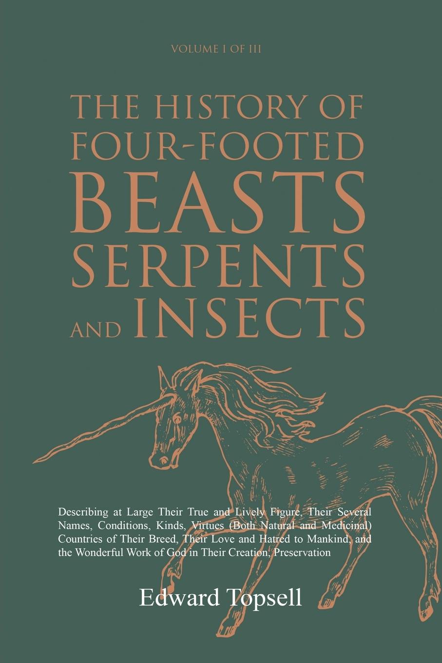 Książka The History of Four-Footed Beasts, Serpents and Insects Vol. I of III 